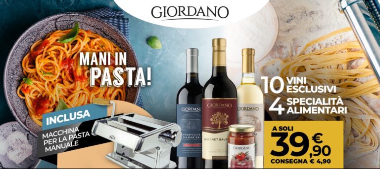 Giordano Vini “Mani in pasta”: 10 vini esclusivi + 4 gustose specialità e la macchina per la pasta inclusa nel prezzo