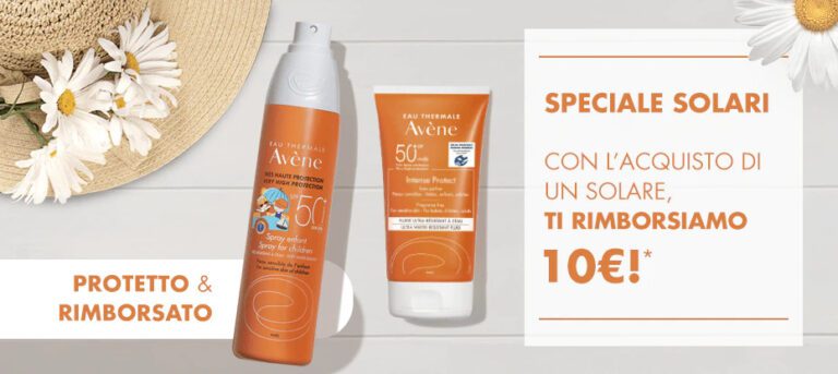 Avene “Protetto e Rimborsato”: ricevi 10€ di rimborso sui solari Avène Eau Thermale