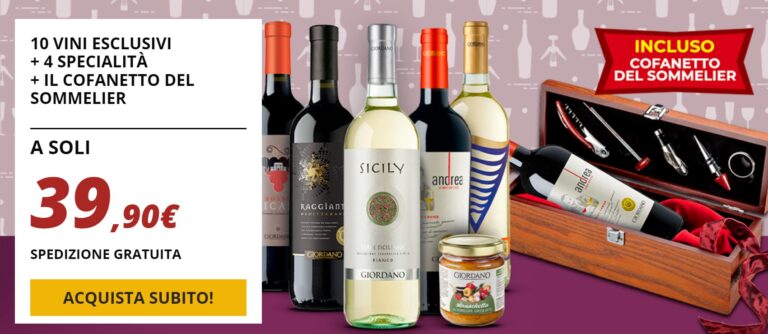 Giordano Vini: 10 vini pregiati + 4 specialità alimentari e un cofanetto del sommelier incluso nel prezzo