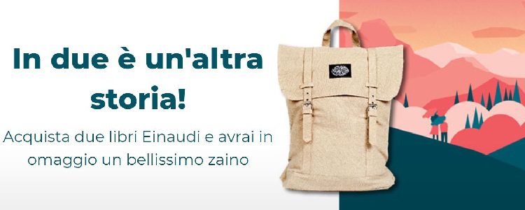 Acquista due libri Einaudi e ricevi in omaggio un bellissimo zaino beige o nero