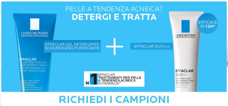 Richiedi subito i campioni omaggio Effaclar di La Roche-Posay