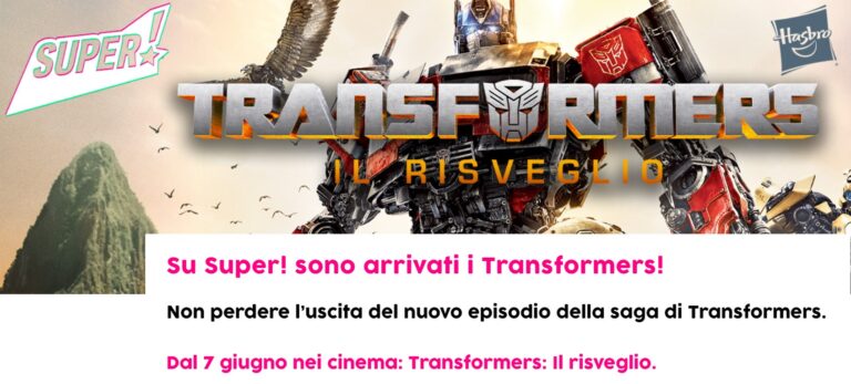Concorso “Vinci Transformers – Il risveglio con Super!”: partecipi gratis e puoi vincere set giochi e biglietti del cinema