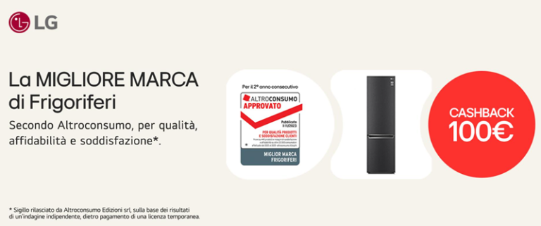 Cashback LG: scopri come risparmiare 100€ sull’acquisto del tuo nuovo frigorifero
