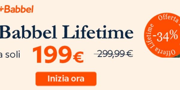 Babbel abbonamento a vita lingue online 2026, Babbel Lifetime vs mensile convenienza, Babbel Speak conversazione AI, app lingue online abbonamento permanente sconto