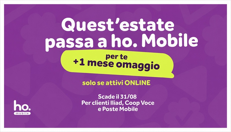 Passa a ho. Mobile a 5,95€ al mese: 100GB, minuti illimitati e 200 SMS. Offerta valida fino al 27 agosto 2026, senza vincoli. Attivala online subito.